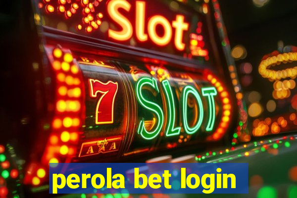 perola bet login